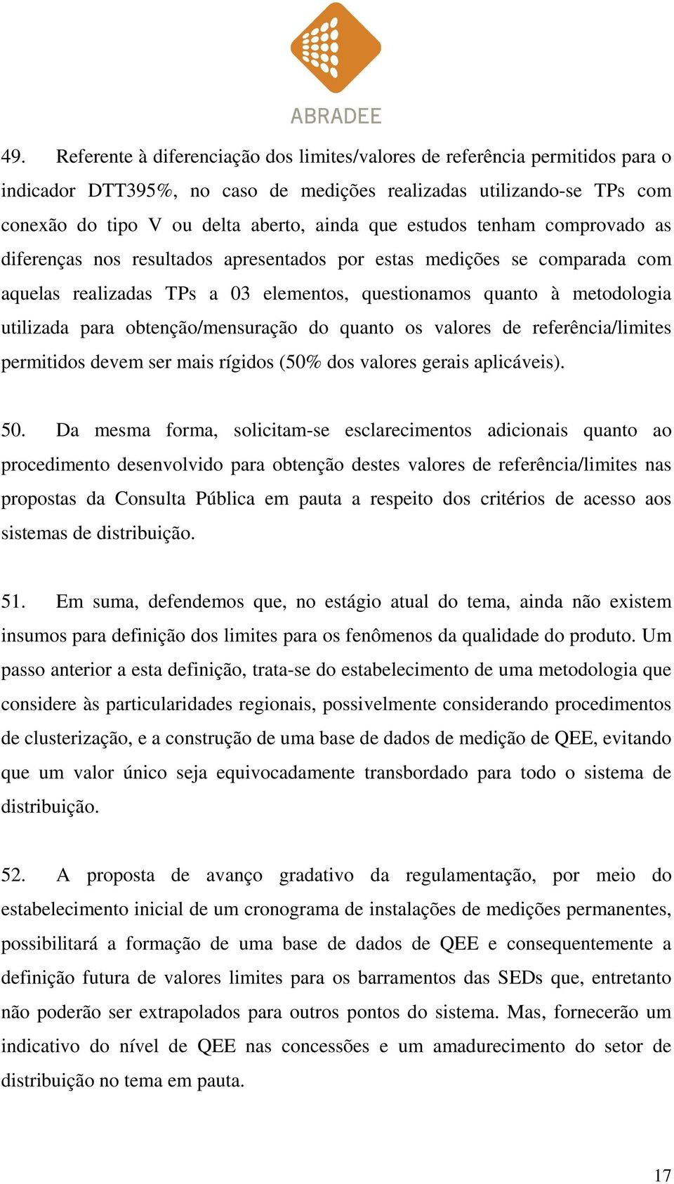 obtenção/mensuração do quanto os valores de referência/limites permitidos devem ser mais rígidos (50% dos valores gerais aplicáveis). 50.