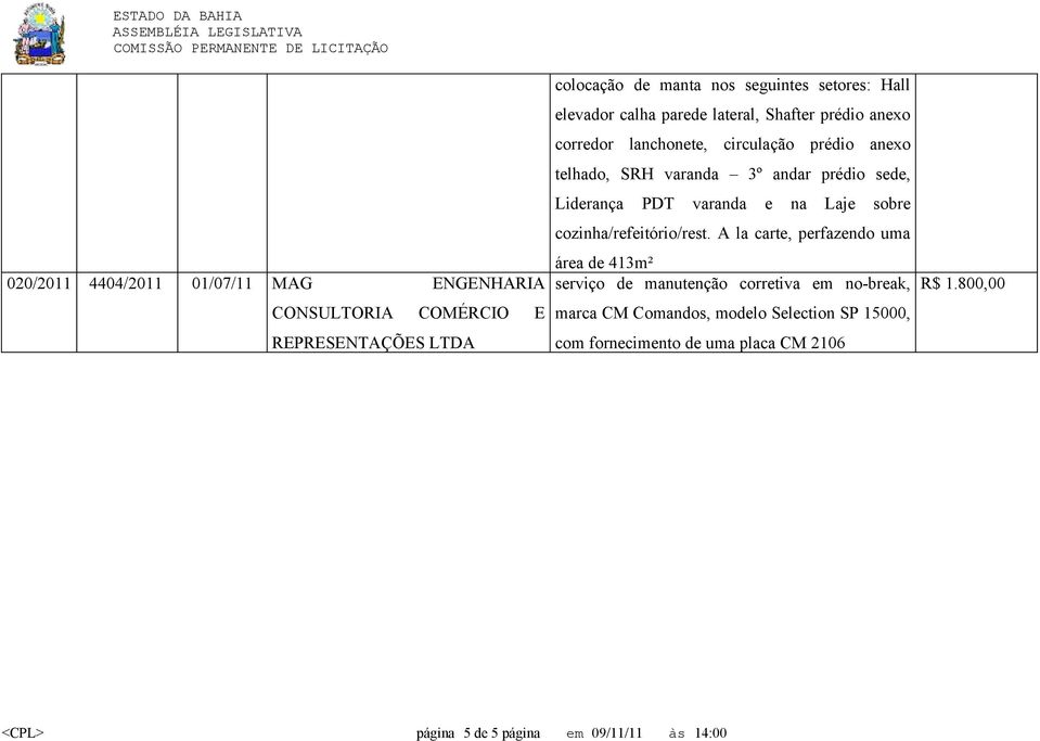 PDT varanda e na Laje sobre cozinha/refeitório/rest.