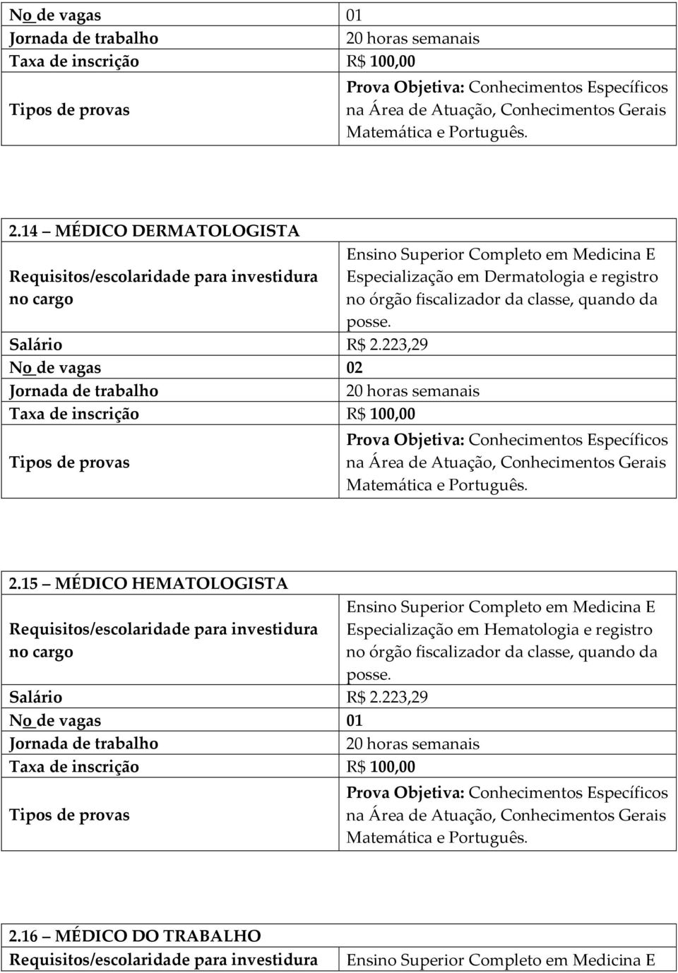 15 MÉDICO HEMATOLOGISTA Especialização em