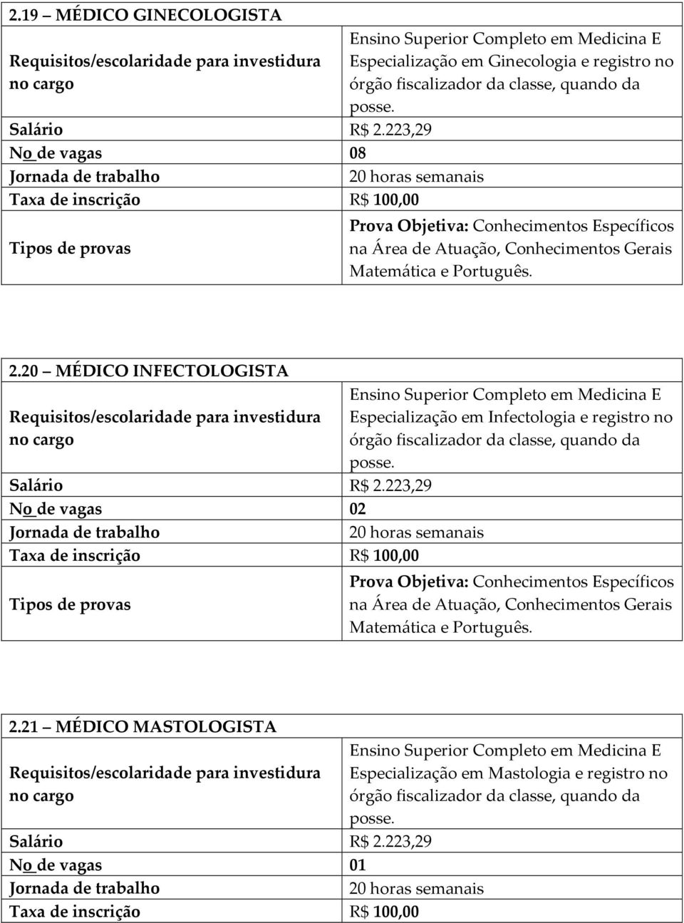 20 MÉDICO INFECTOLOGISTA Especialização em Infectologia