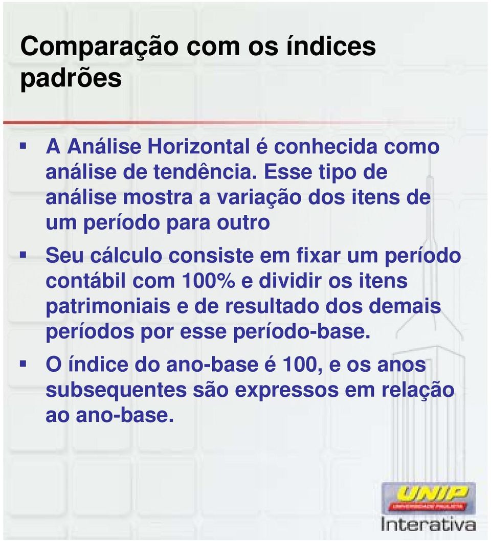 fixar um período contábil com 100% e dividir os itens patrimoniais e de resultado dos demais períodos