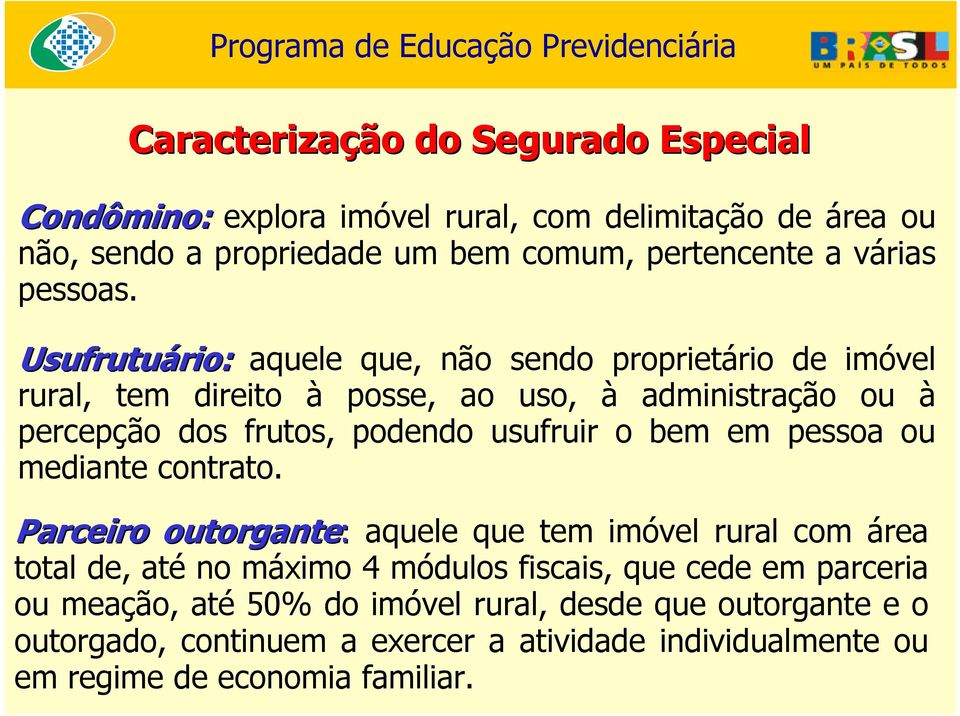 bem em pessoa ou mediante contrato.