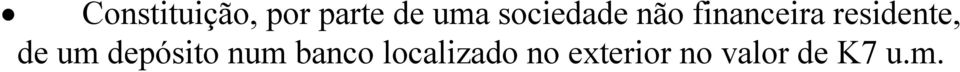 residente, de um depósito num