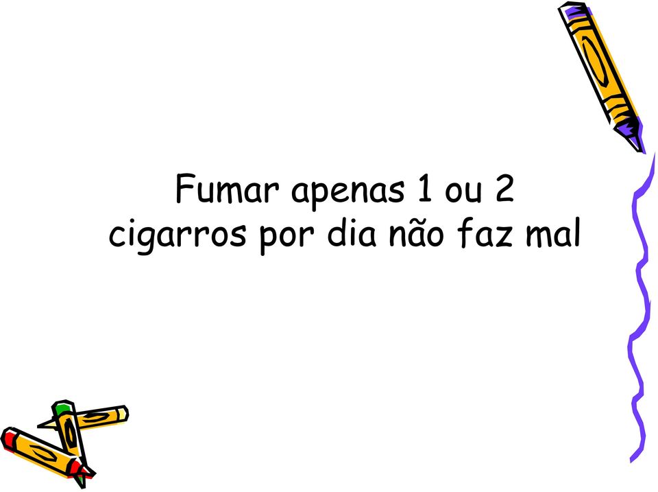 2 cigarros