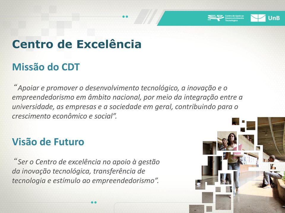 sociedade em geral, contribuindo para o crescimento econômico e social.