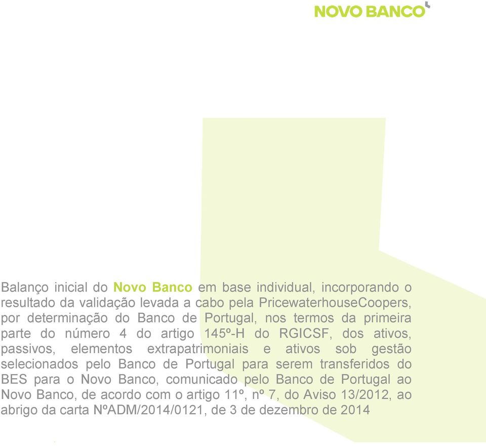 extrapatrimoniais e ativos sob gestão selecionados pelo Banco de Portugal para serem transferidos do BES para o Novo Banco, comunicado