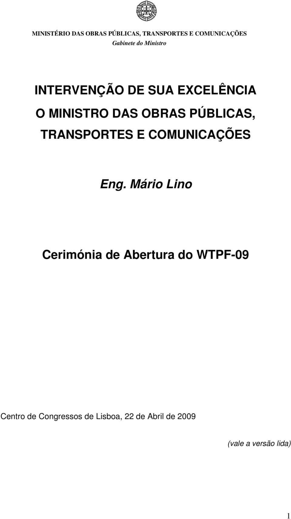 Mário Lino Cerimónia de Abertura do WTPF-09 Centro