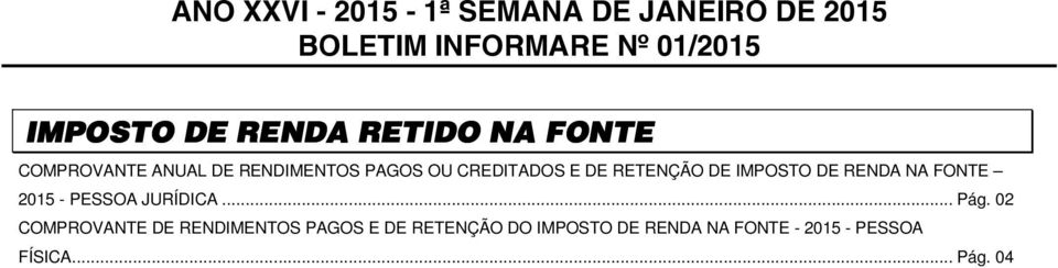 RETENÇÃO DE IMPOSTO DE RENDA NA FONTE 2015 - PESSOA JURÍDICA... Pág.