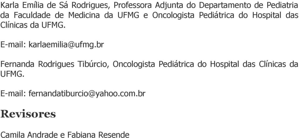 E-mail: karlaemilia@ufmg.