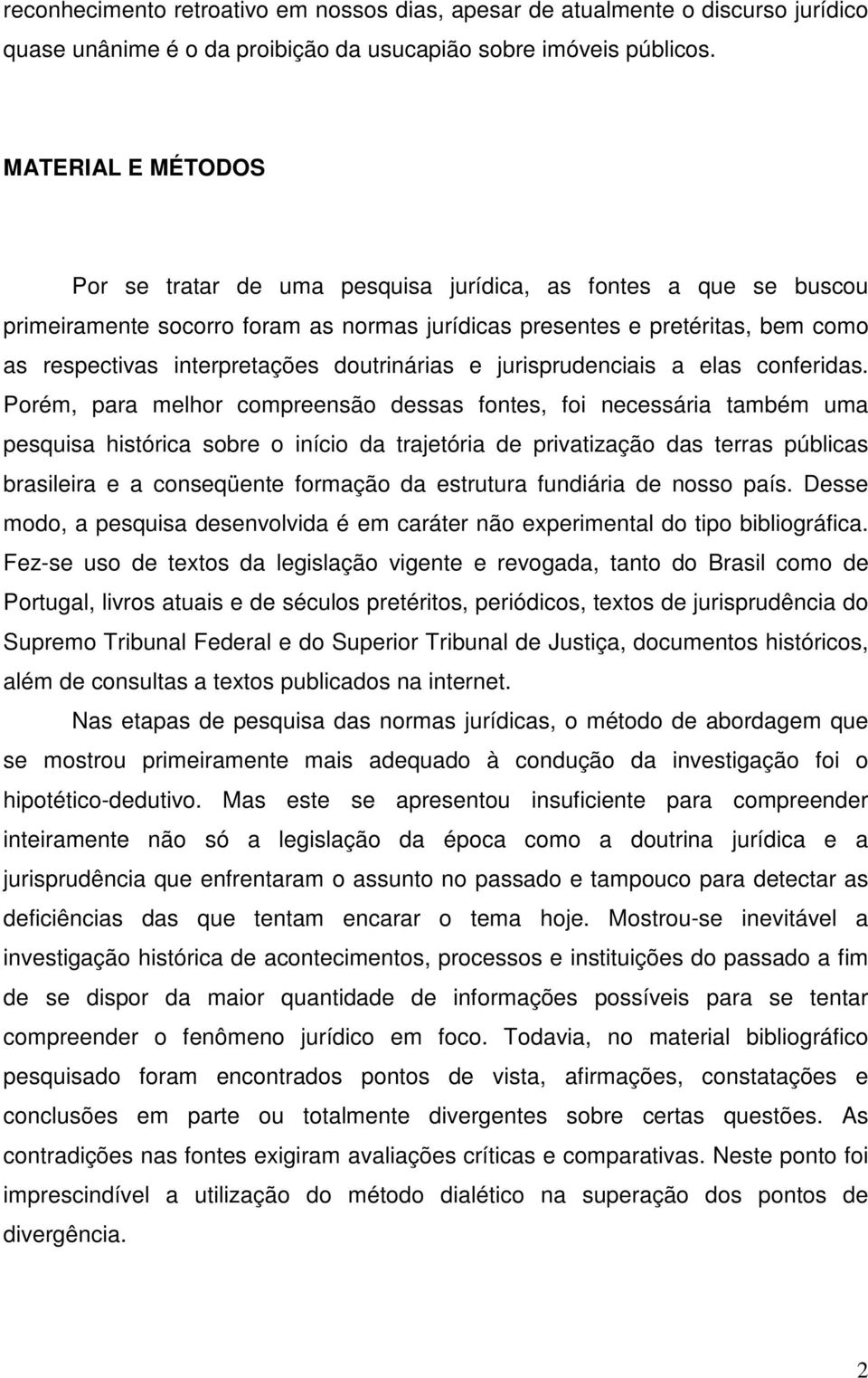 doutrinárias e jurisprudenciais a elas conferidas.