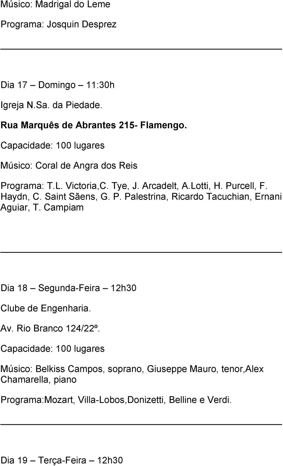 Campiam Dia 18 Segunda-Feira 12h30 Clube de Engenharia. Av. Rio Branco 124/22º.