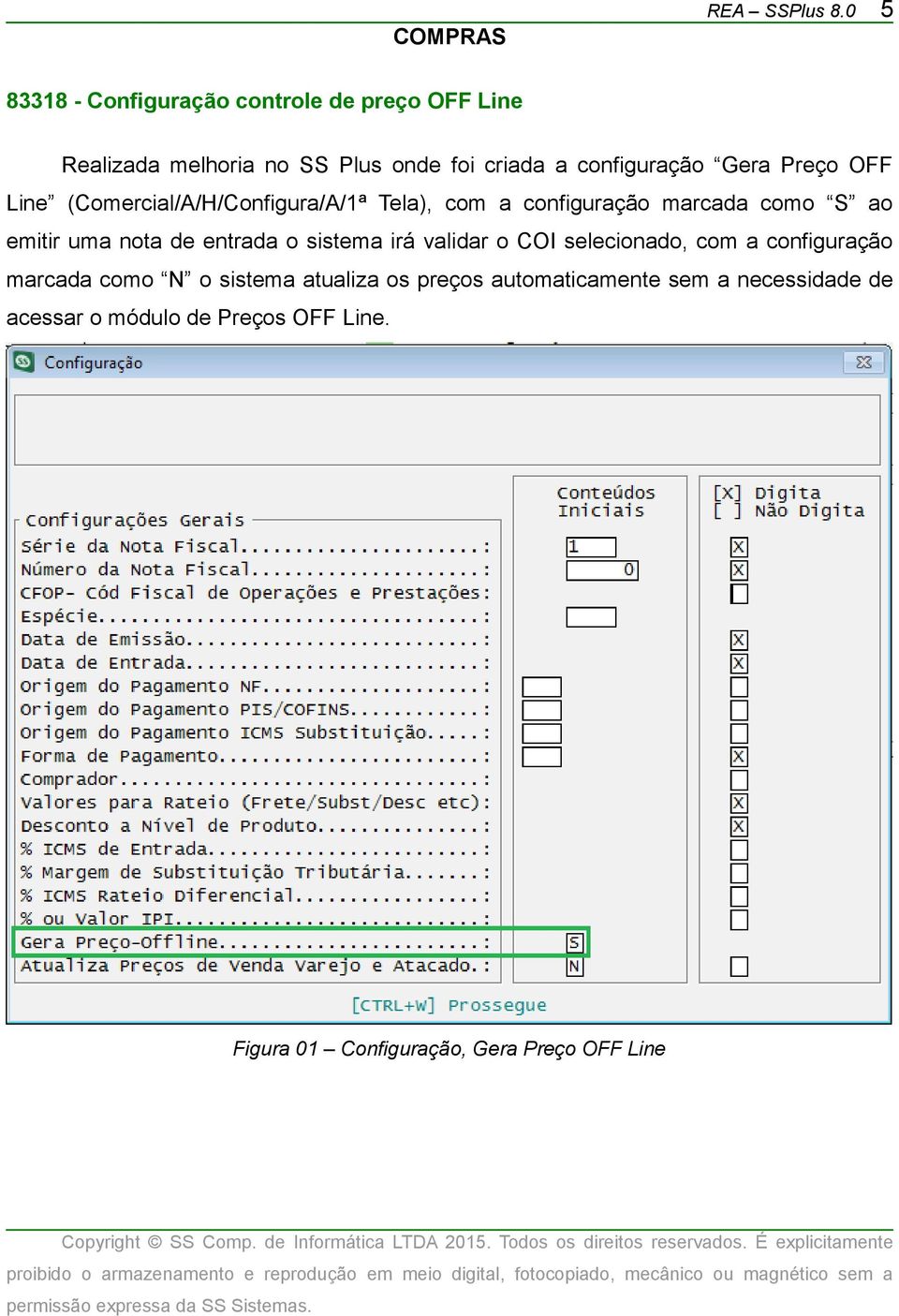 Preço OFF Line (Comercial/A/H/Configura/A/1ª Tela), com a configuração marcada como S ao emitir uma nota de entrada o