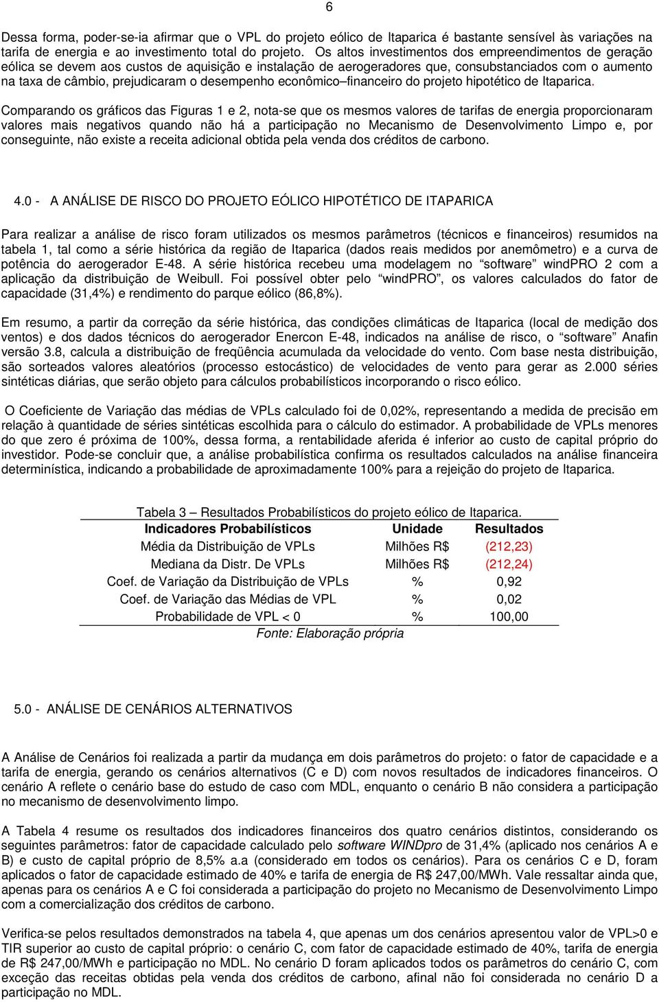 desempenho econômico financeiro do projeto hipotético de Itaparica.