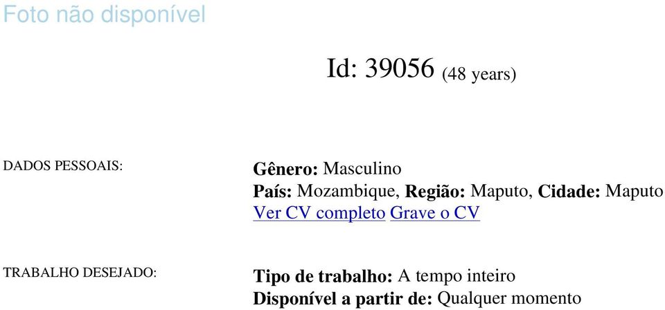 Maputo Ver CV completo Grave o CV TRABALHO DESEJADO: Tipo de