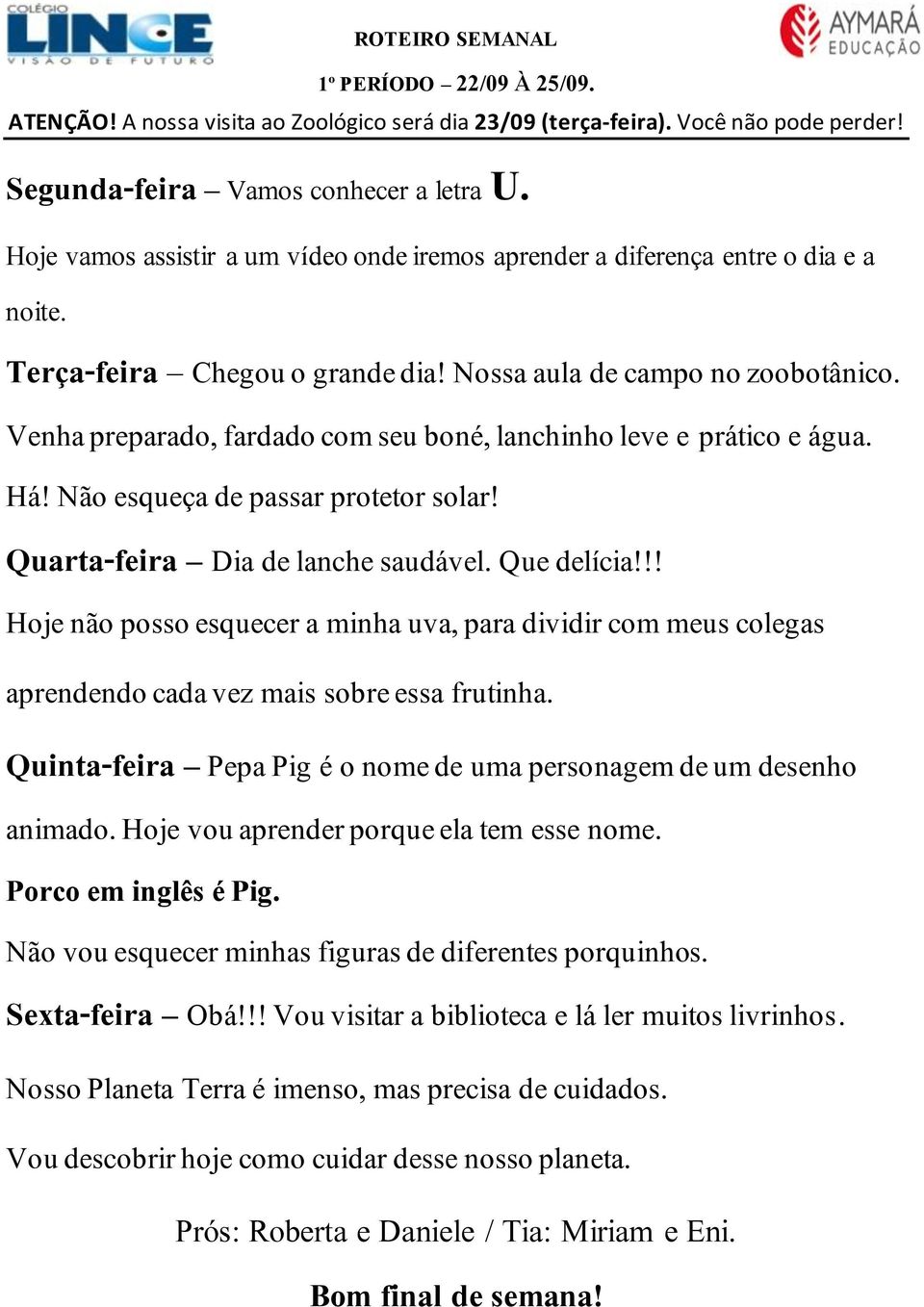 Quinta-feira Pepa Pig é o nome de uma personagem de um desenho animado. Hoje vou aprender porque ela tem esse nome. Porco em inglês é Pig.