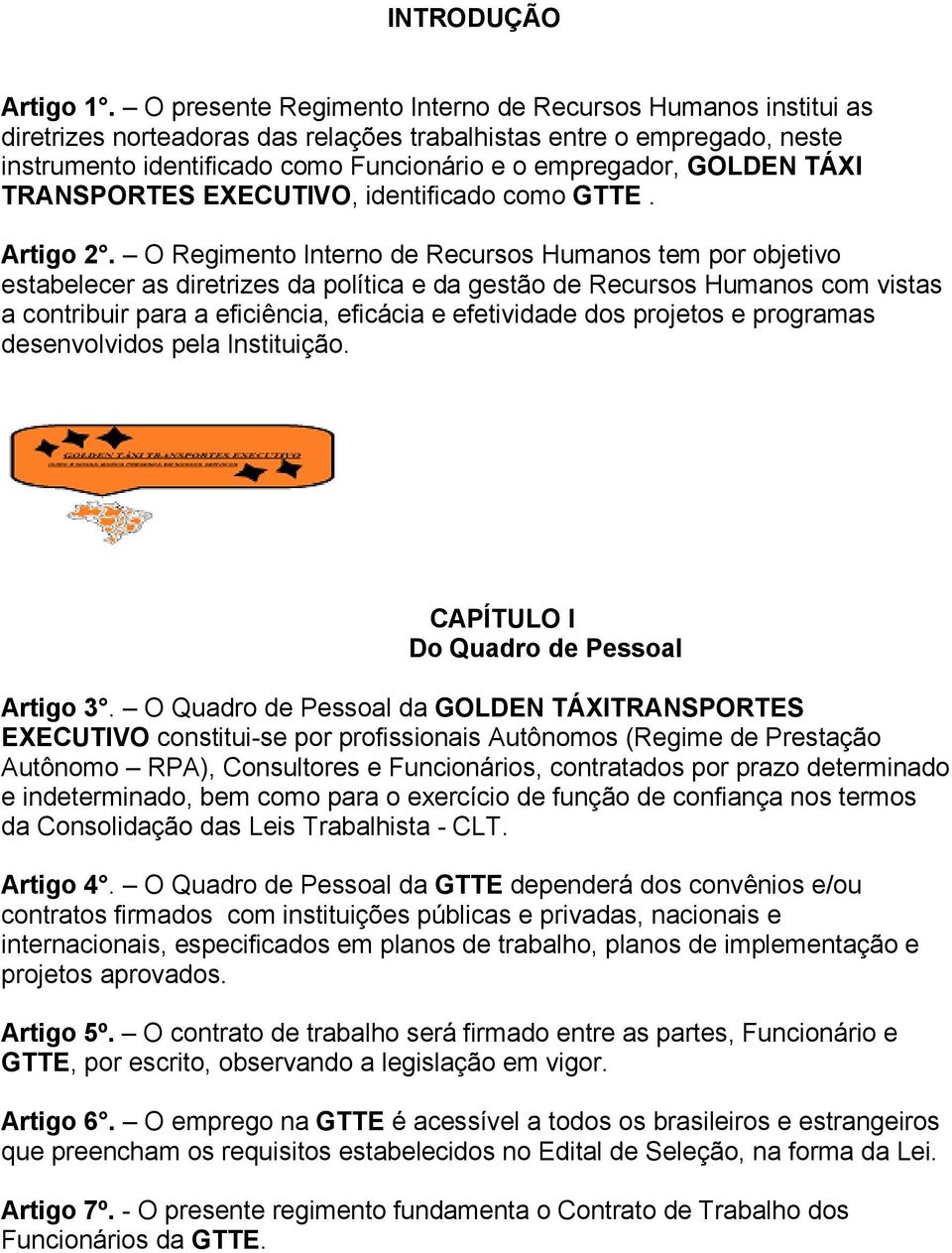 TÁXI TRANSPORTES EXECUTIVO, identificado como GTTE. Artigo 2.