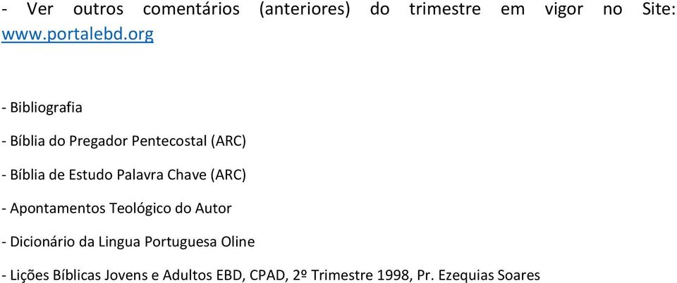 Chave (ARC) - Apontamentos Teológico do Autor - Dicionário da Lingua Portuguesa