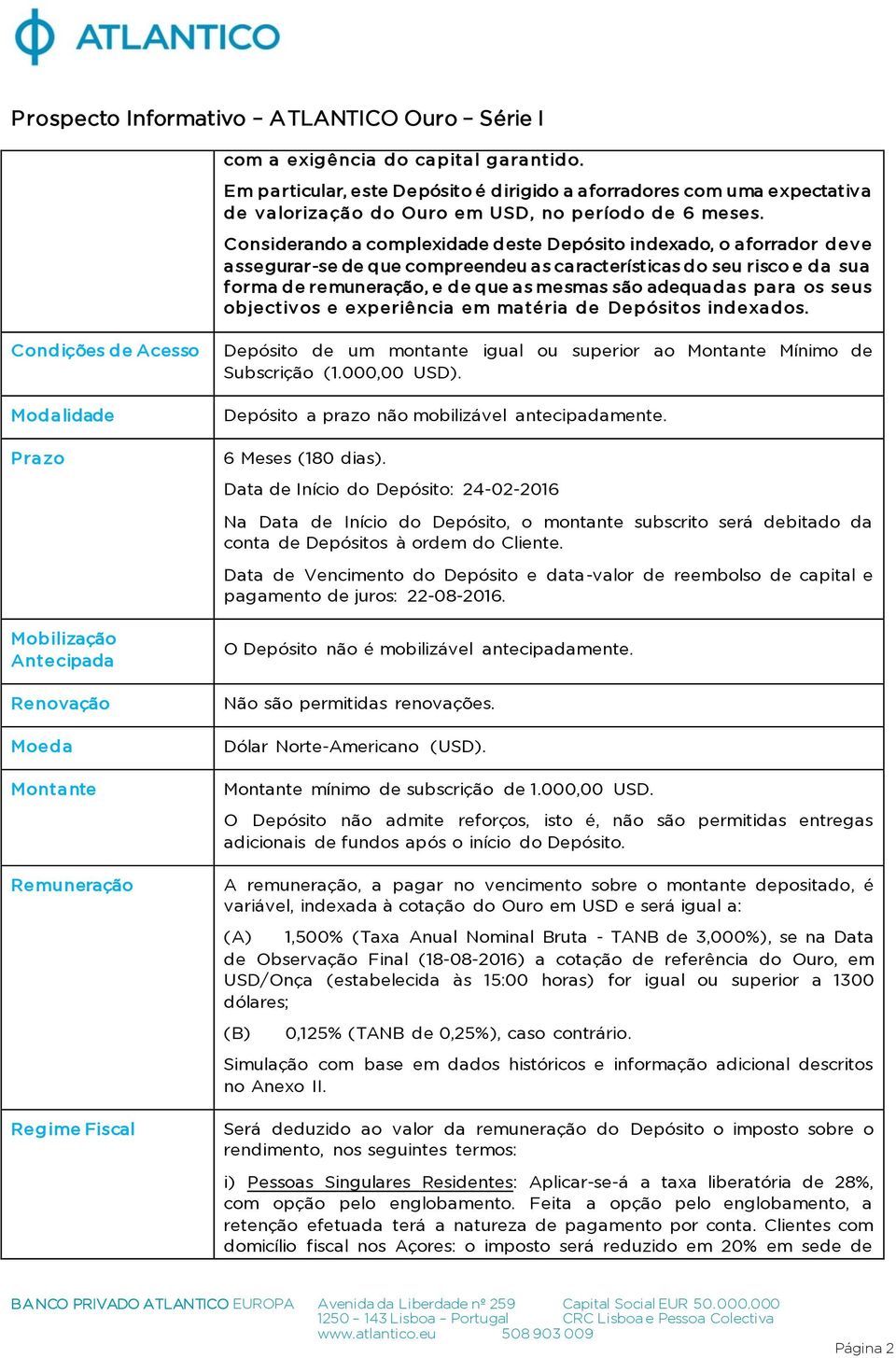 para os seus objectivos e experiência em matéria de Depósitos indexados.