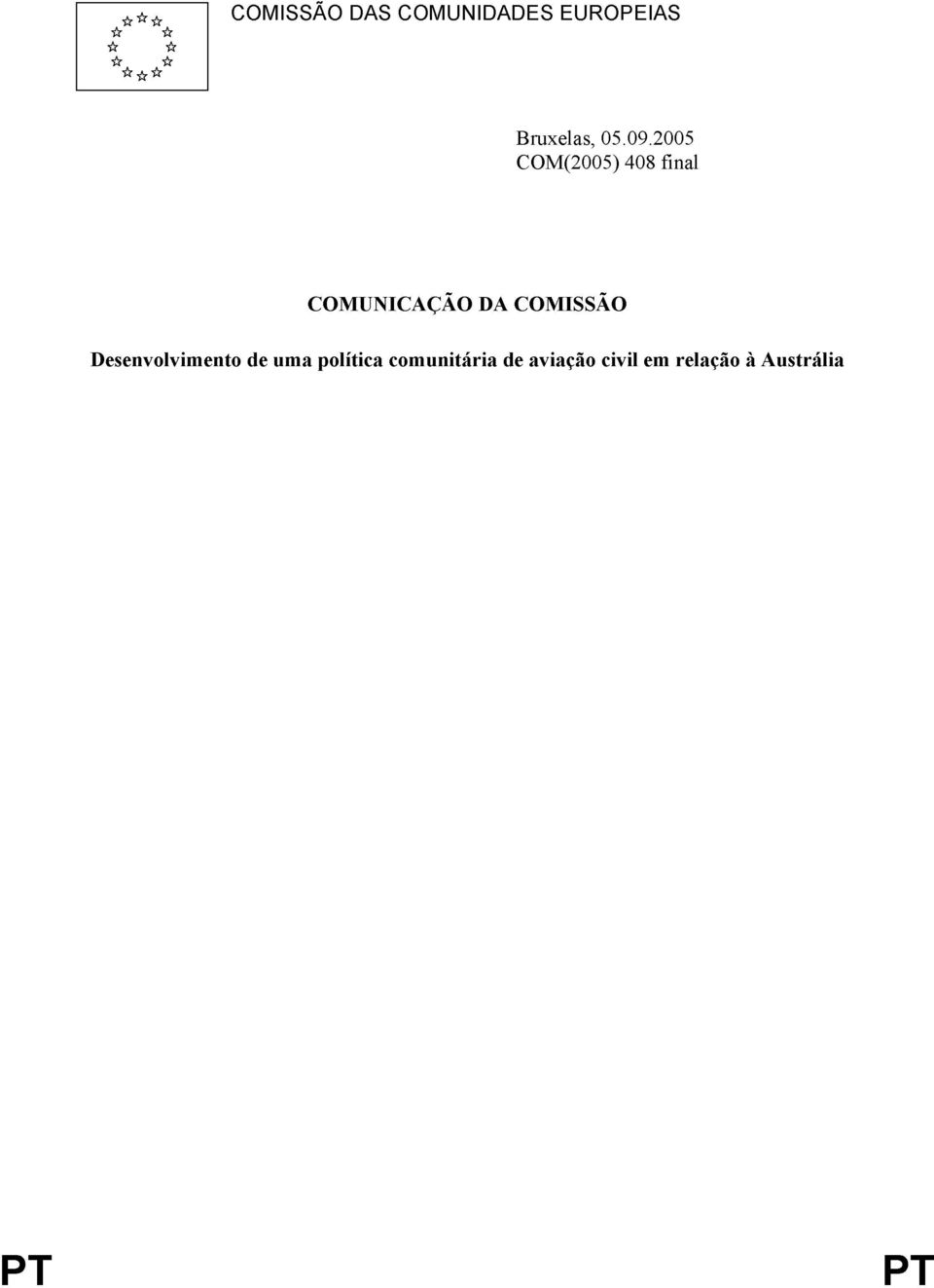 2005 COM(2005) 408 final COMUNICAÇÃO DA