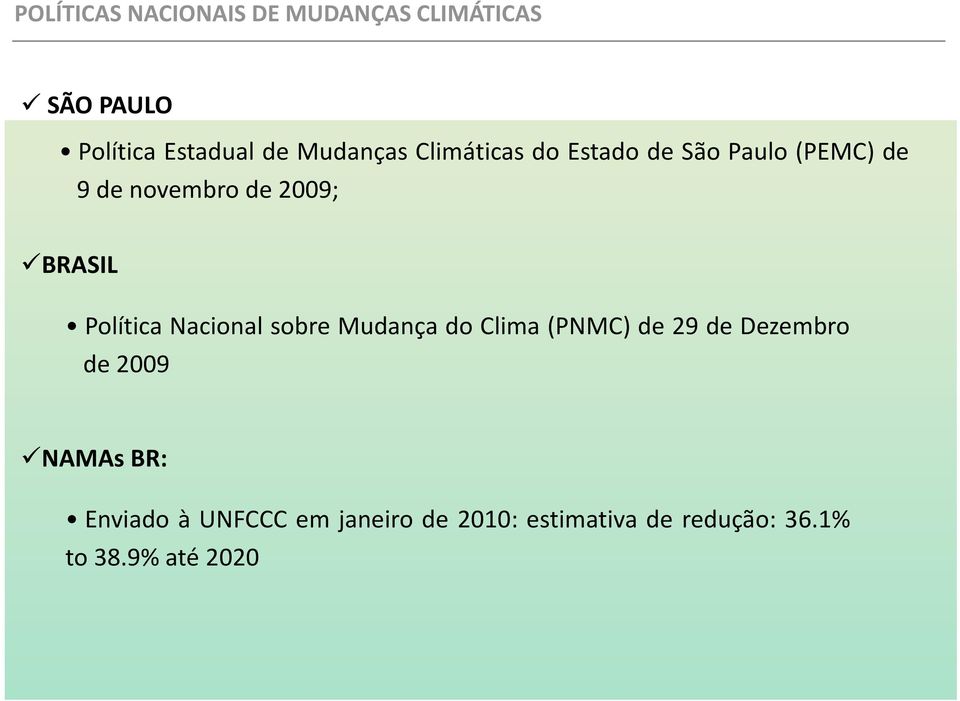 BRASIL Política Nacional sobre Mudança do Clima (PNMC) de 29 de Dezembro de 2009