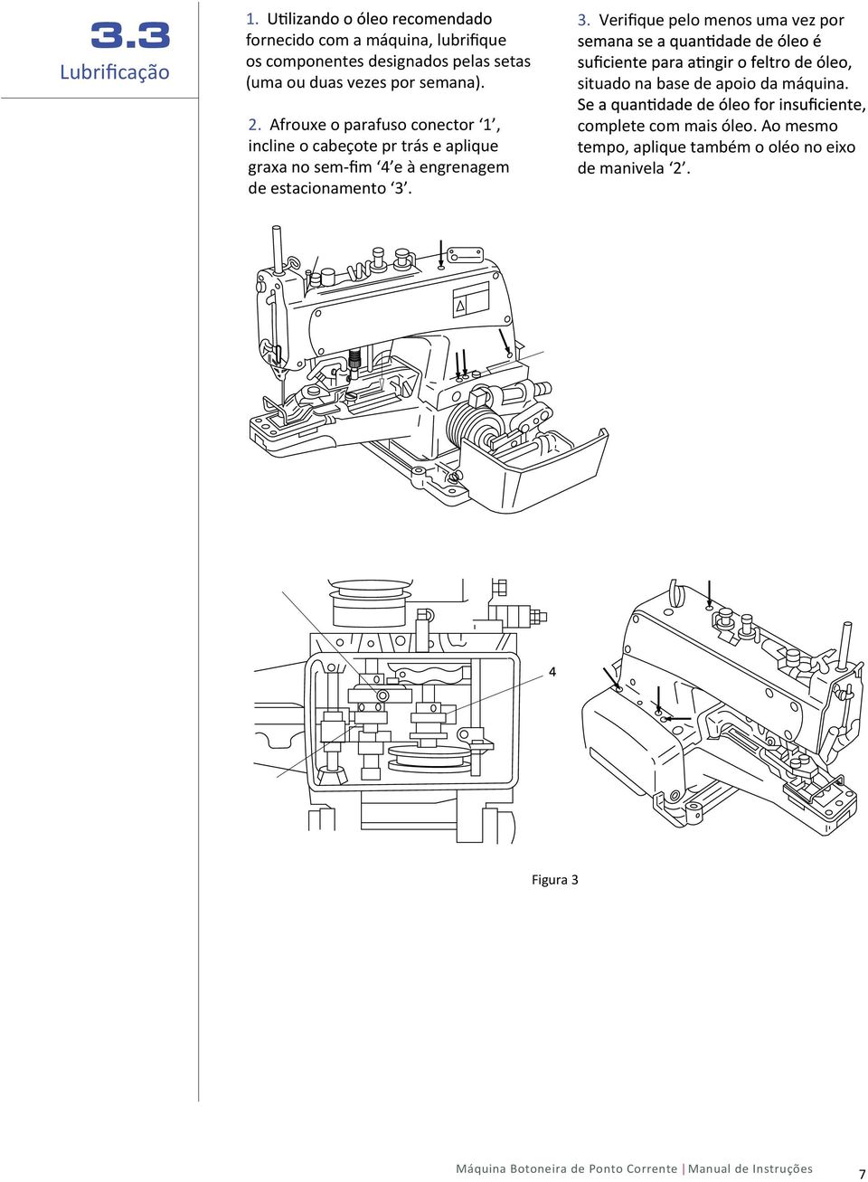 2. Afrouxe o parafuso conector 1, incline o cabeçote pr trás e aplique graxa no sem-fim 4 e à engrenagem