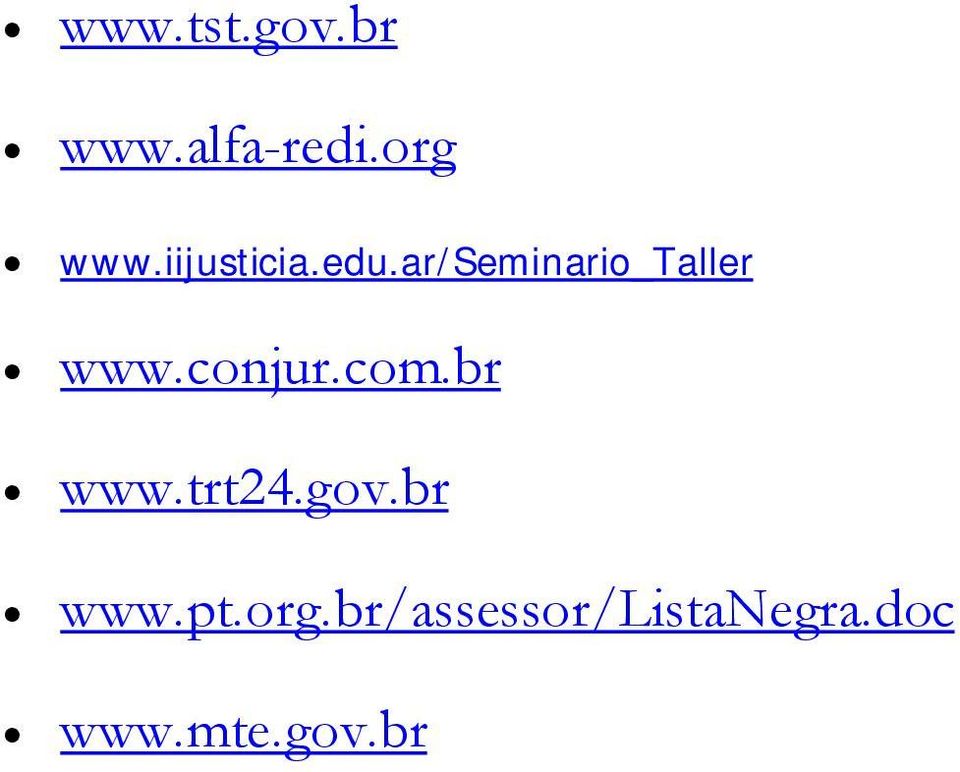 conjur.com.br www.trt24.gov.br www.pt.
