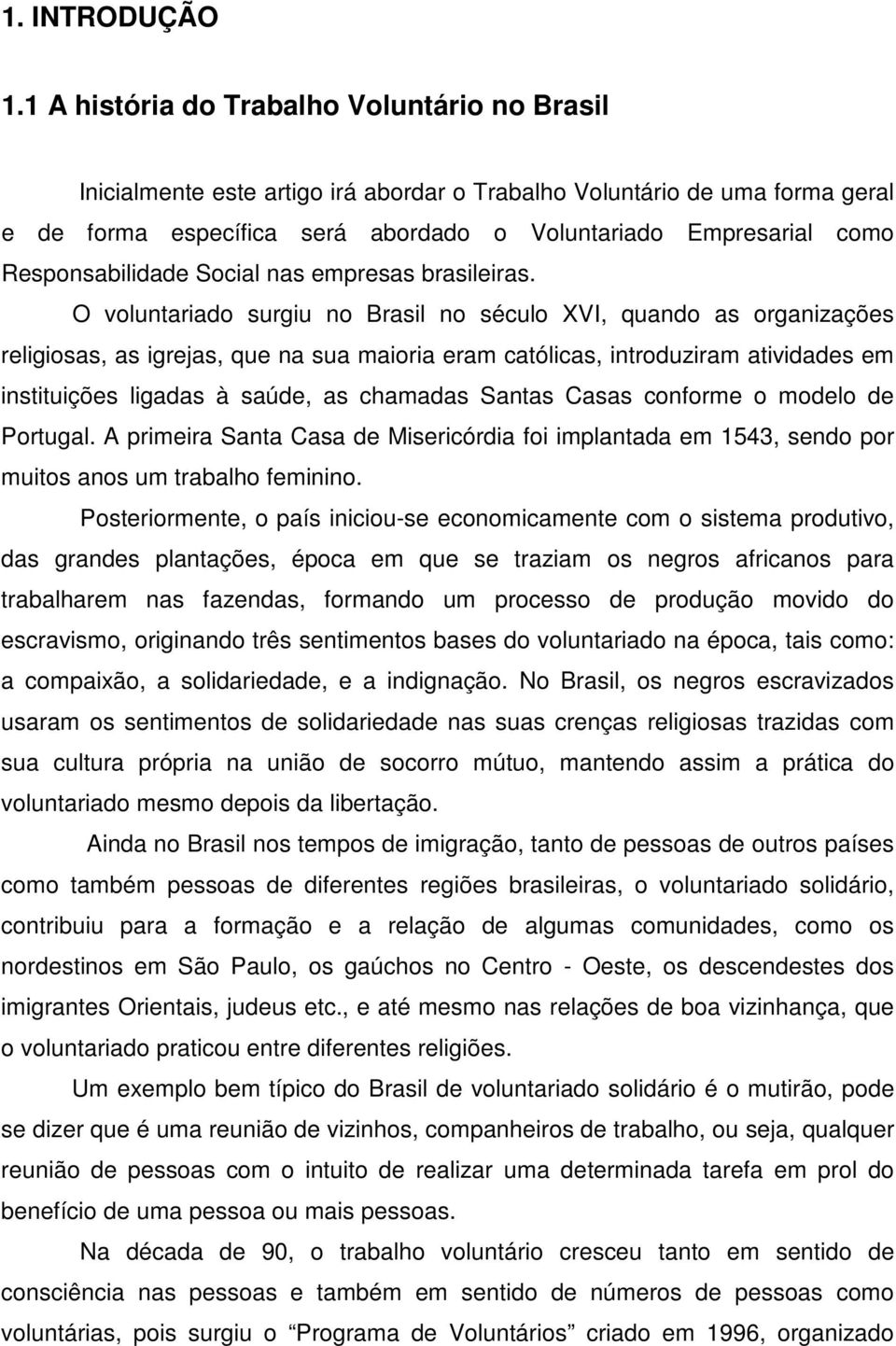Responsabilidade Social nas empresas brasileiras.