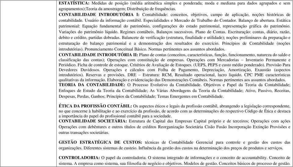 Especialidades e Mercado de Trabalho do Contador. Balanço de abertura.