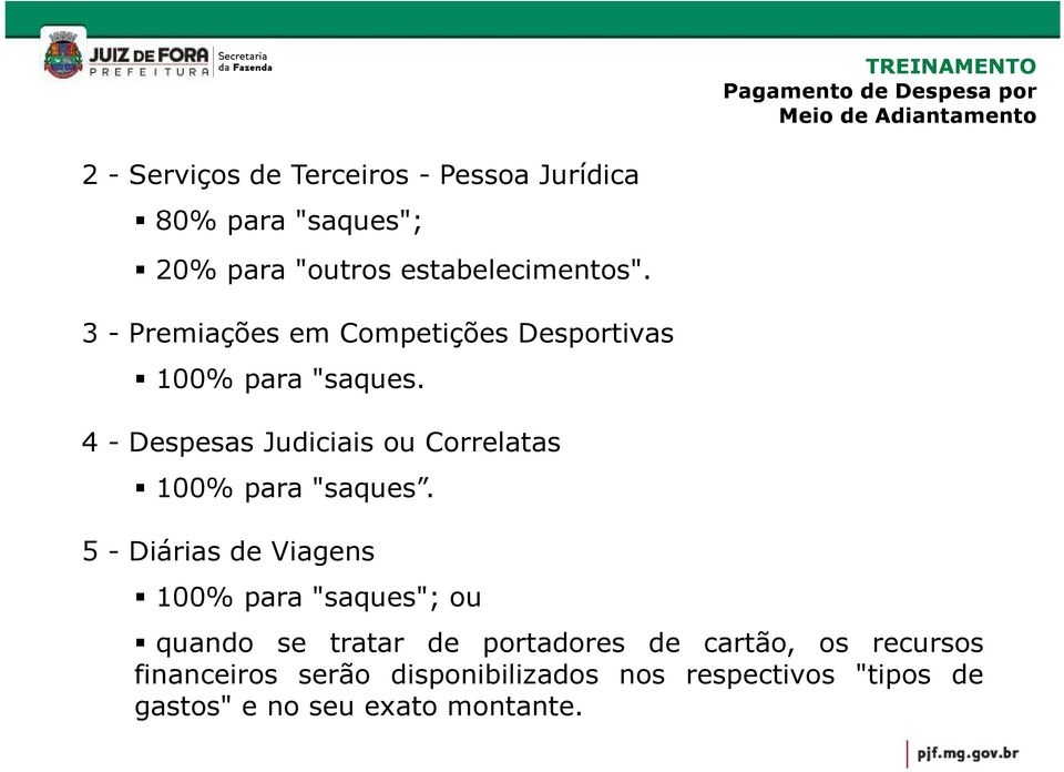 4 - Despesas Judiciais ou Correlatas 100% para "saques.