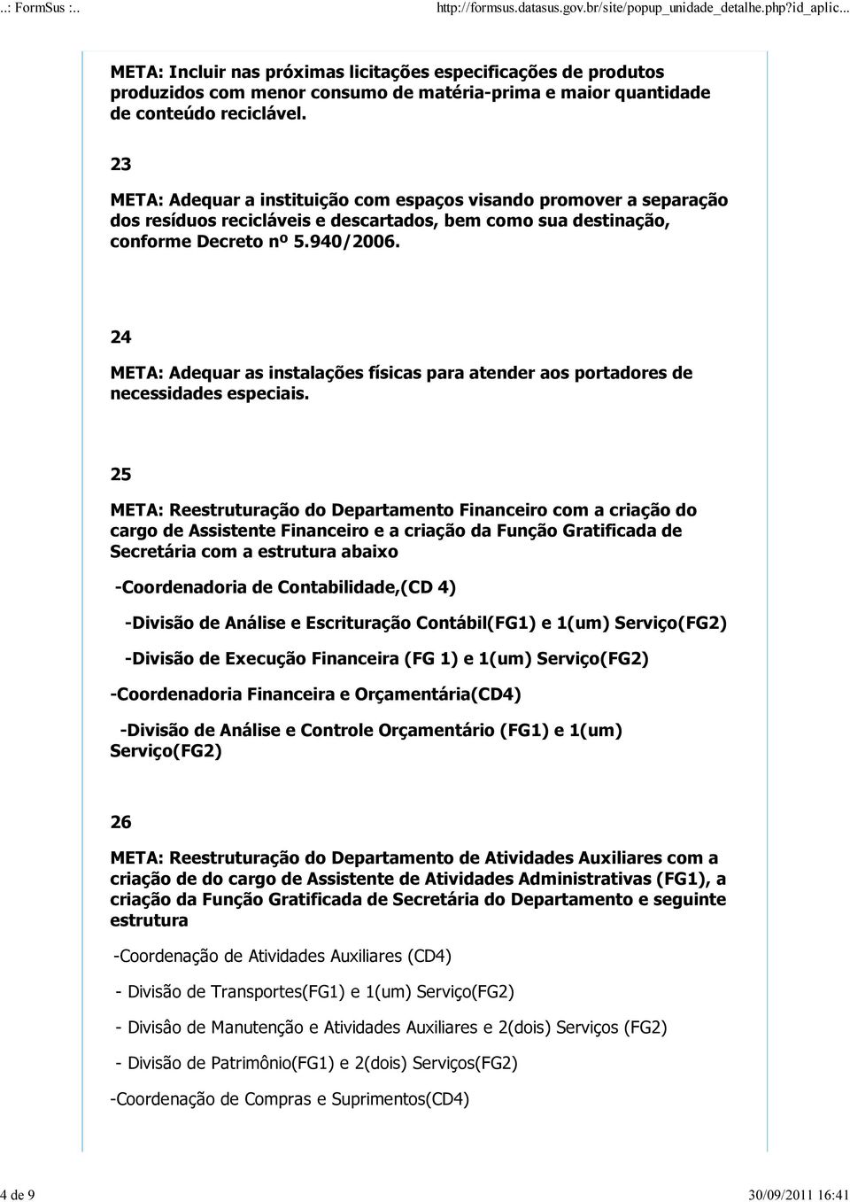 24 META: Adequar as instalações físicas para atender aos portadores de necessidades especiais.