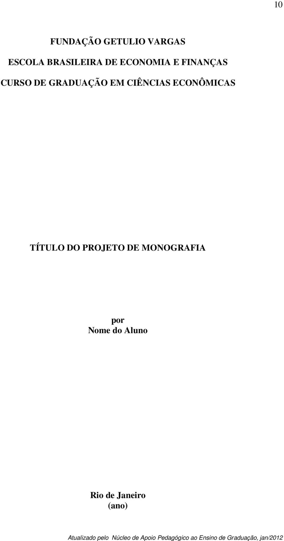 CIÊNCIAS ECONÔMICAS TÍTULO DO PROJETO DE