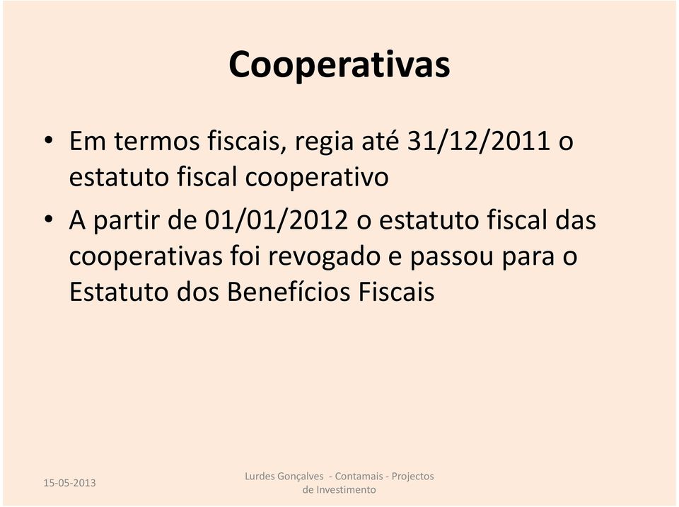 de 01/01/2012 o estatuto fiscal das cooperativas