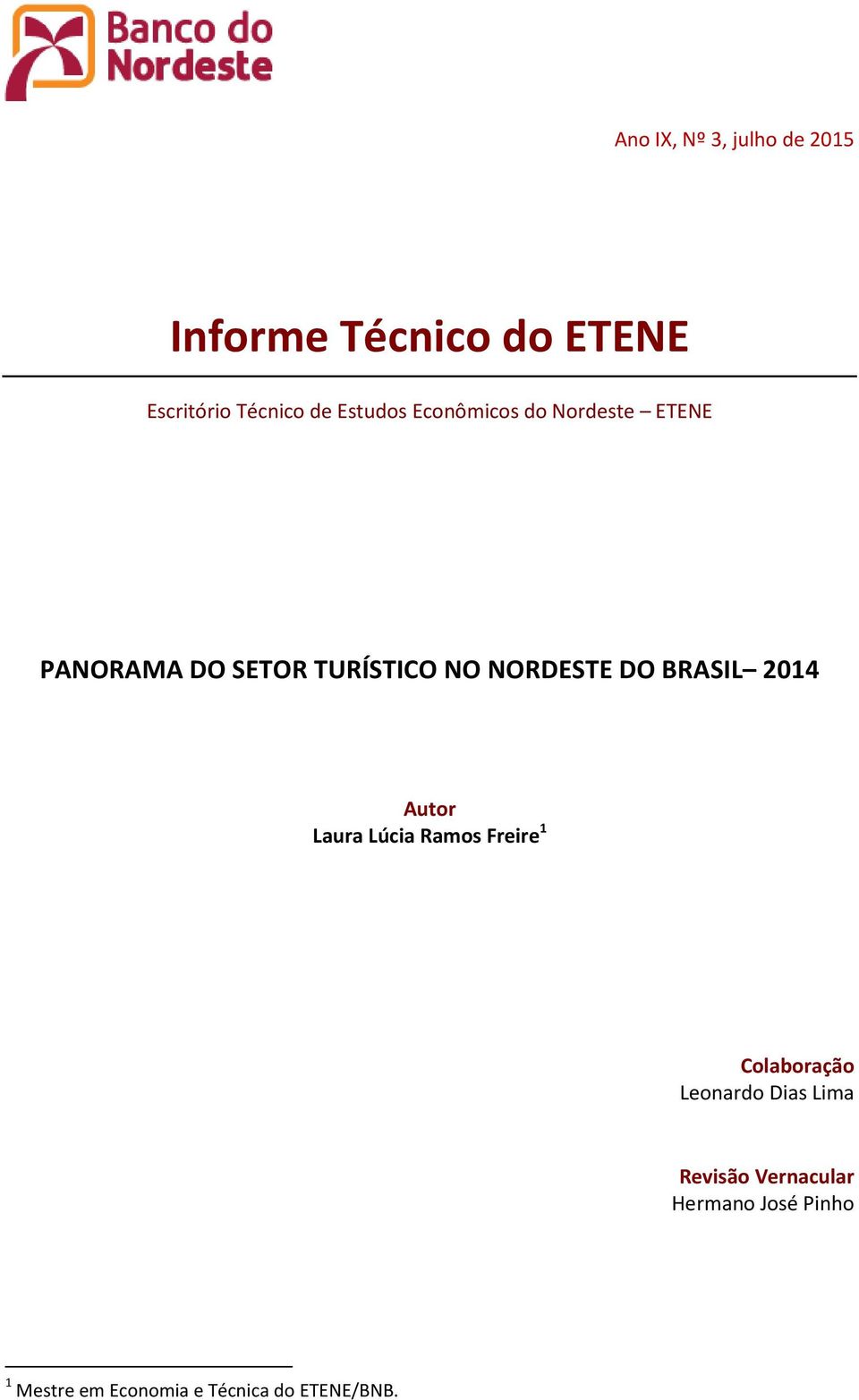 DO BRASIL 2014 Autor Laura Lúcia Ramos Freire 1 Colaboração Leonardo Dias Lima