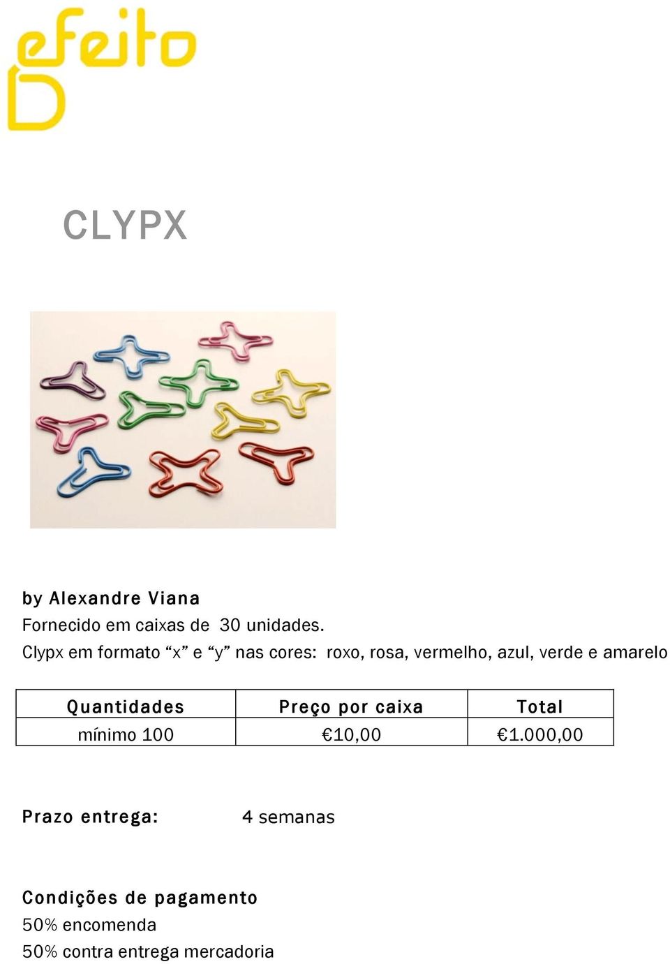 Clypx em formato x e y nas cores: roxo, rosa,