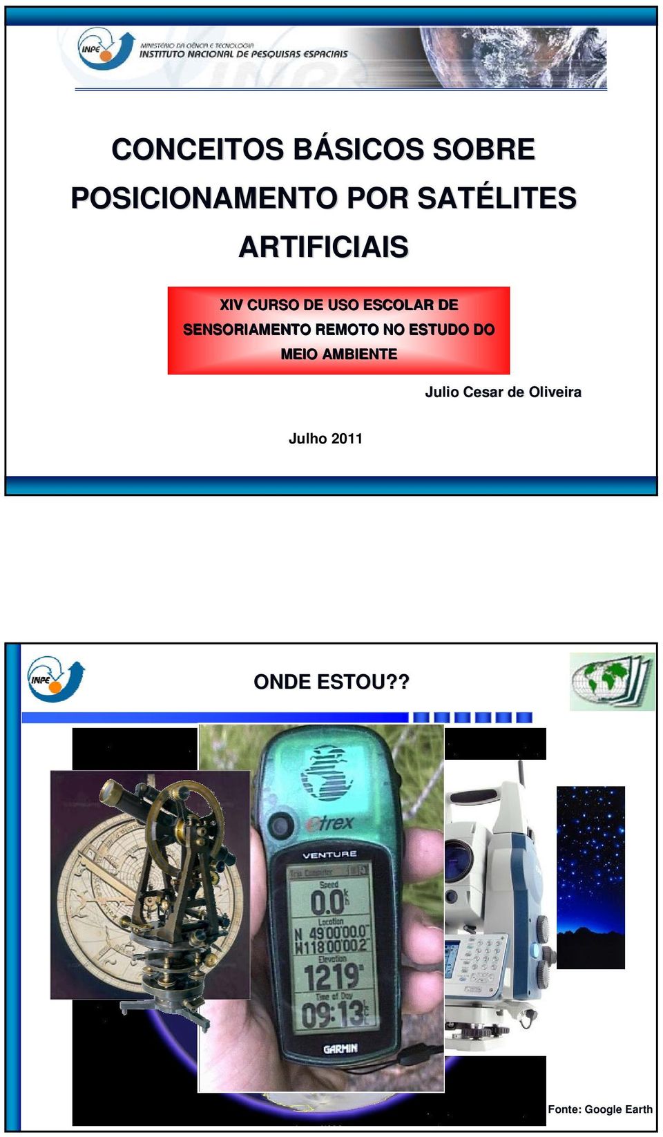 USO ESCOLAR DE SENSORIAMENTO REMOTO NO ESTUDO DO MEIO AMBIENTE