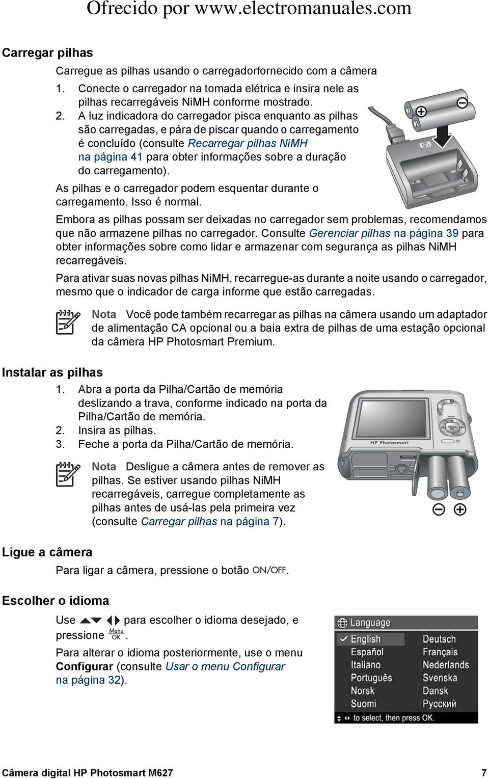 duração do carregamento). As pilhas e o carregador podem esquentar durante o carregamento. Isso é normal.