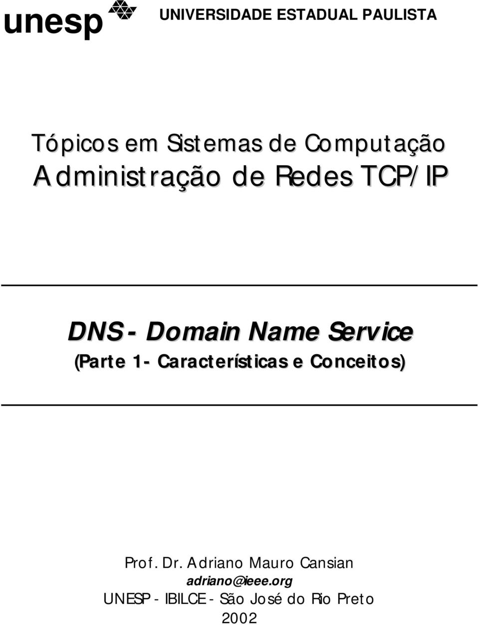 Service (Parte 1 - Características e Conceitos) Prof. Dr.