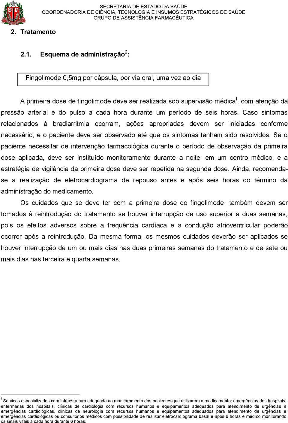 do pulso a cada hora durante um período de seis horas.