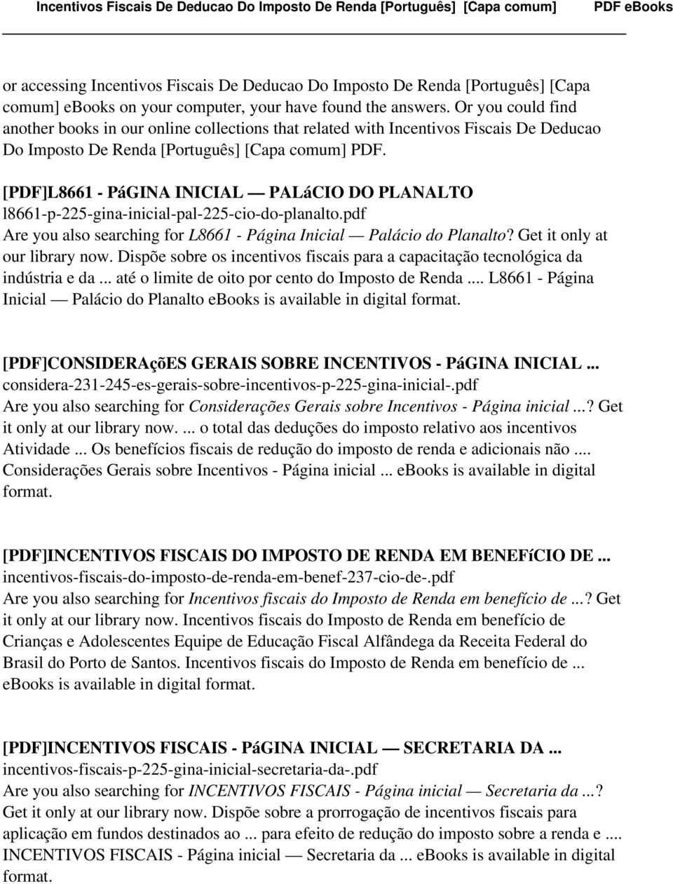 [PDF]L8661 - PáGINA INICIAL PALáCIO DO PLANALTO l8661-p-225-gina-inicial-pal-225-cio-do-planalto.pdf Are you also searching for L8661 - Página Inicial Palácio do Planalto?