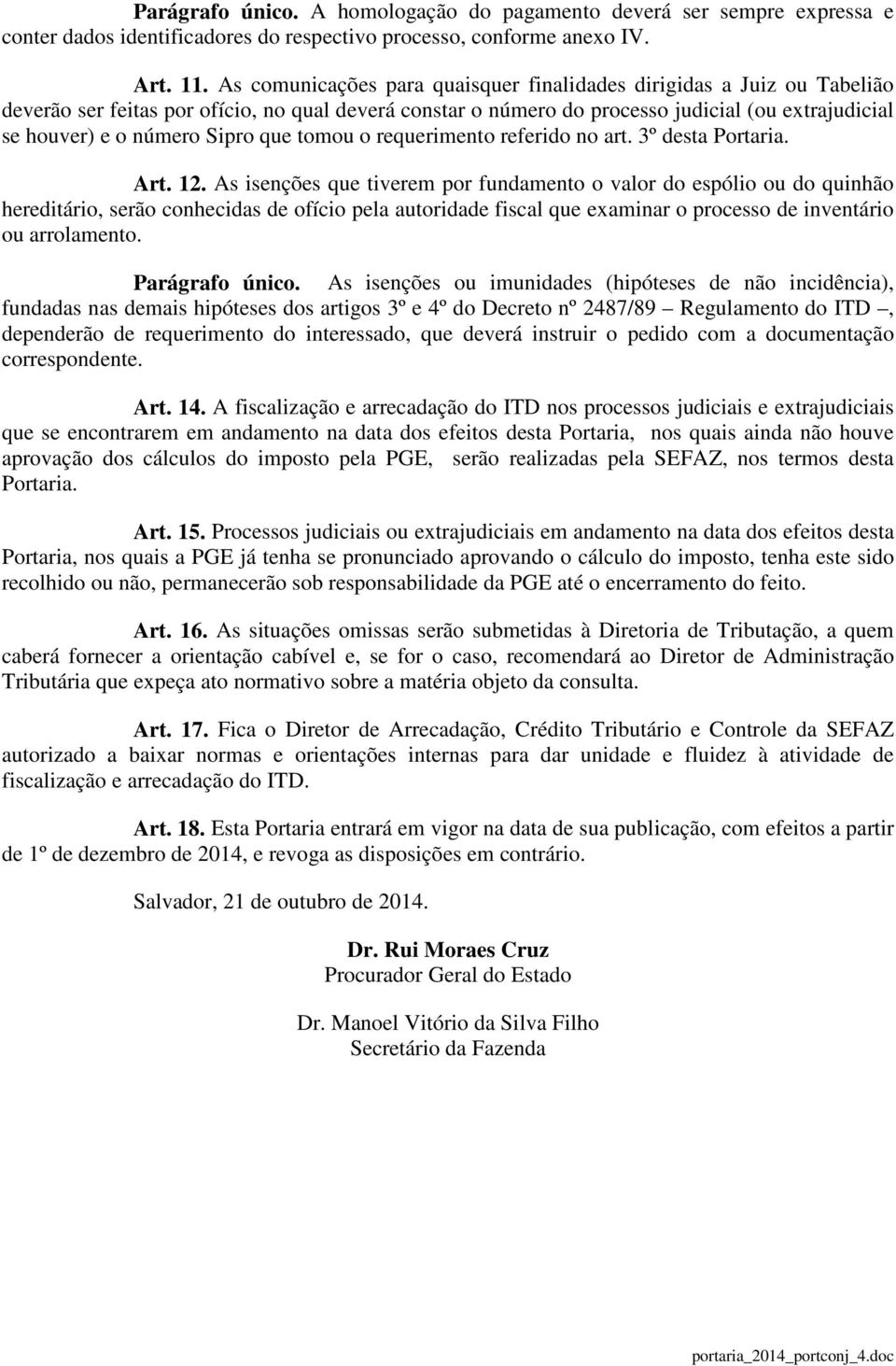 Sipro que tomou o requerimento referido no art. 3º desta Portaria. Art. 12.