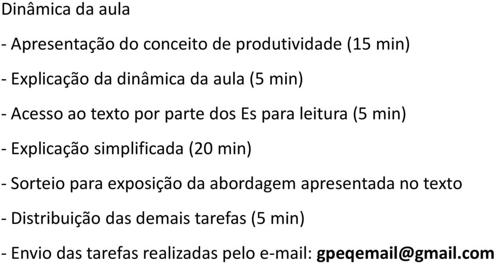 Explicação simplificada (20 min) - Sorteio para exposição da abordagem apresentada no