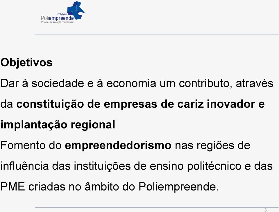 Fomento do empreendedorismo nas regiões de influência das