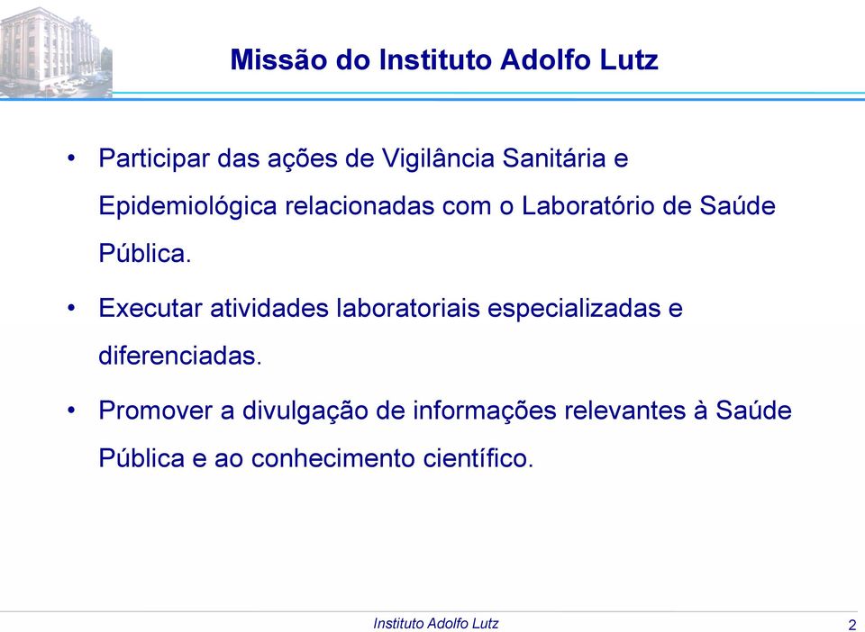 Executar atividades laboratoriais especializadas e diferenciadas.