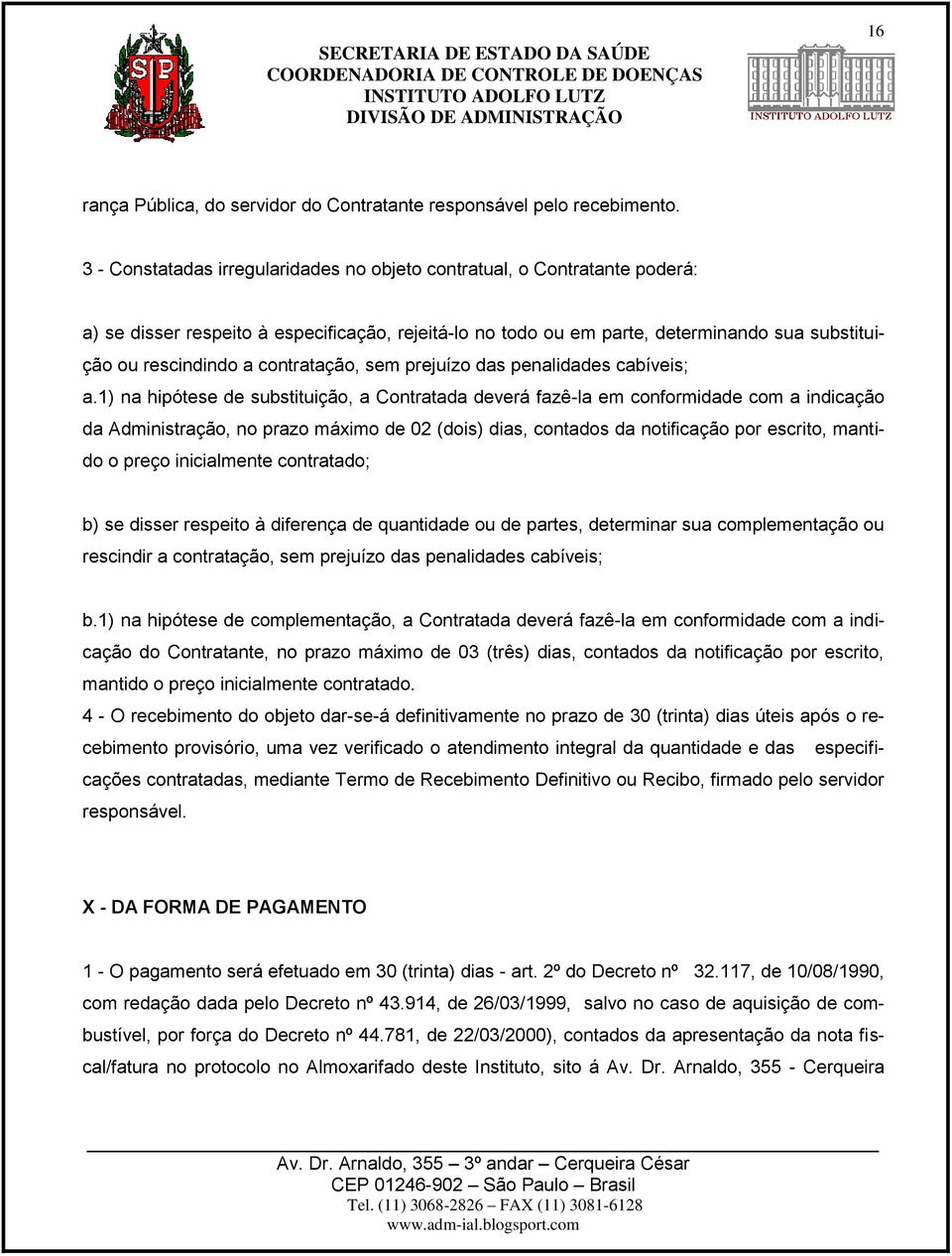 contratação, sem prejuízo das penalidades cabíveis; a.