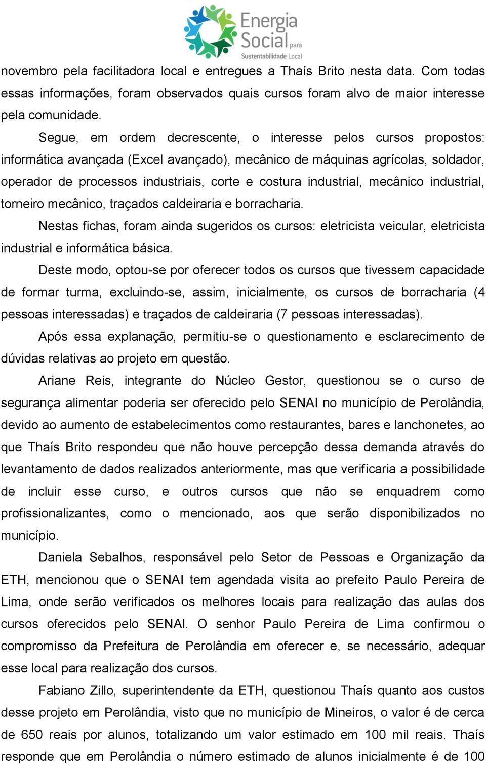 industrial, mecânico industrial, torneiro mecânico, traçados caldeiraria e borracharia.