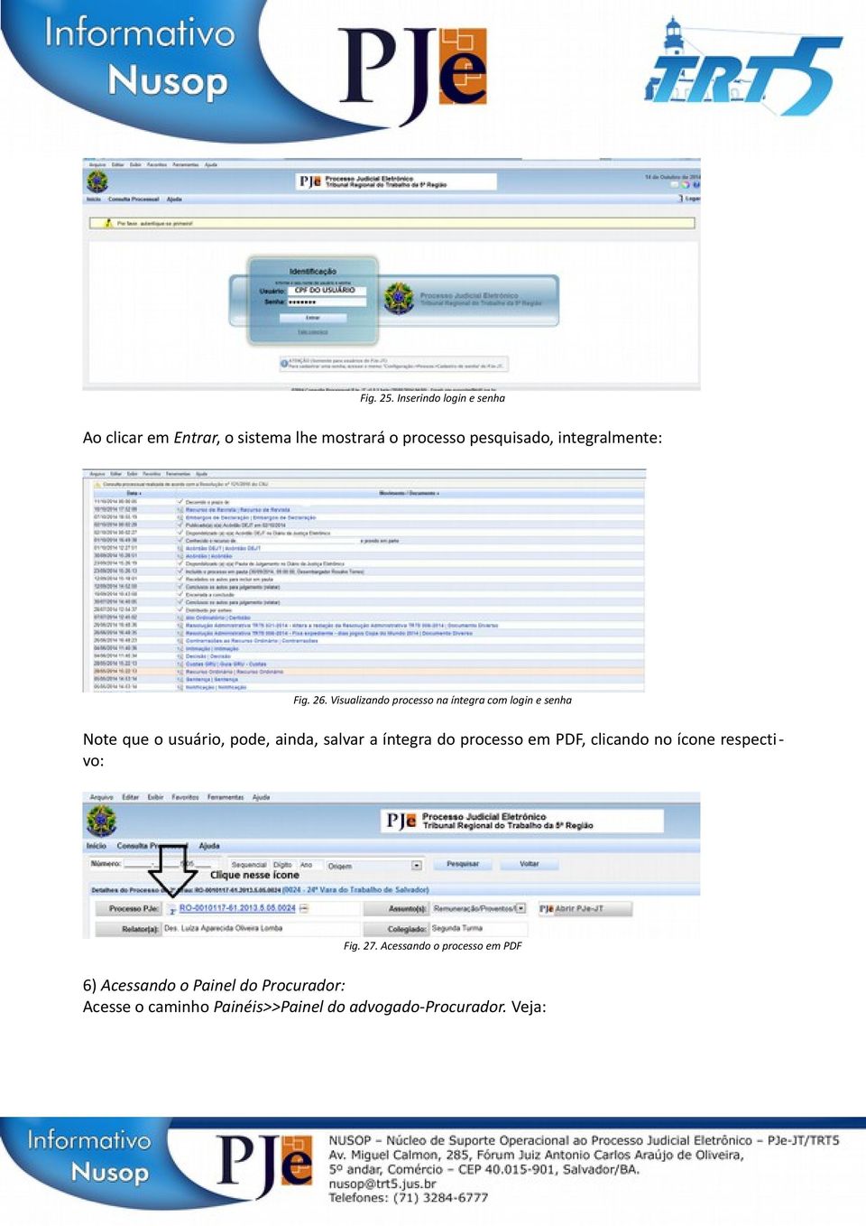 integralmente: Fig. 26.