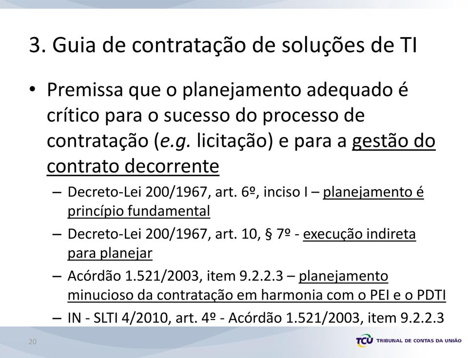 6º, inciso I planejamento é princípio fundamental Decreto-Lei 200/1967, art.
