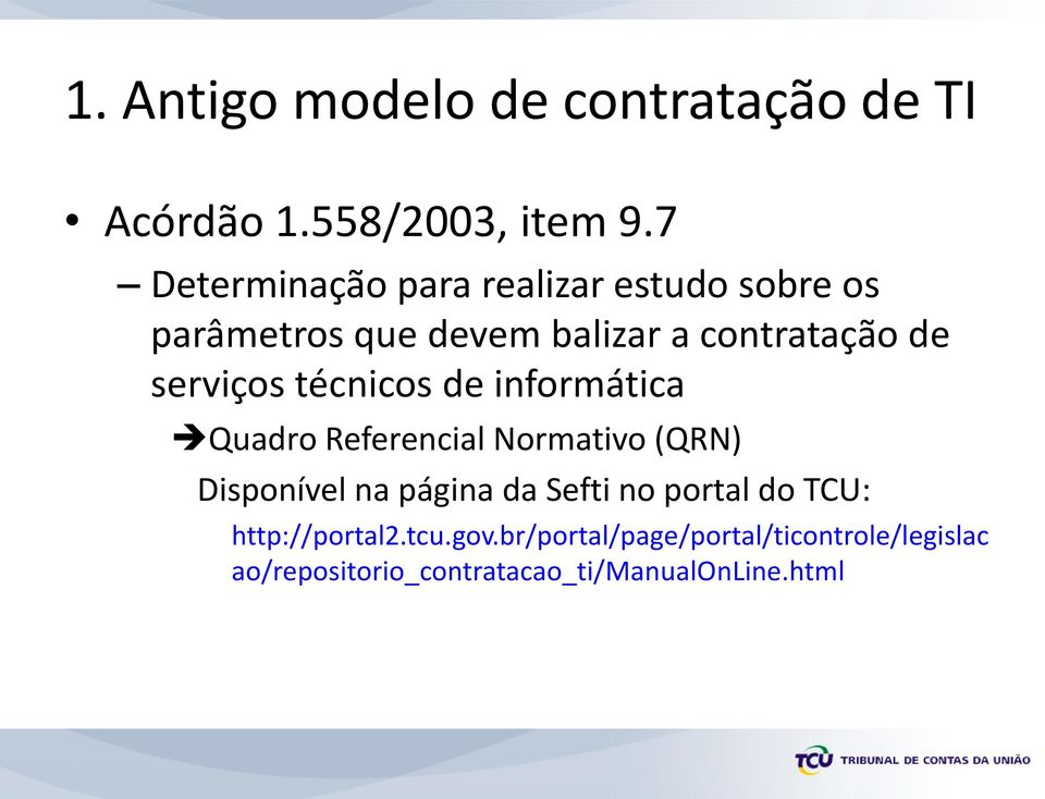 serviços técnicos de informática Quadro Referencial Normativo (QRN) Disponível na página da