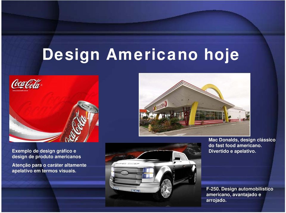 visuais. Mac Donalds, design clássico do fast food americano.