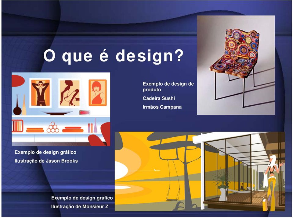 Irmãos Campana Exemplo de design gráfico